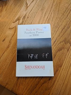 Image du vendeur pour Buck & Wing: Southern Poetry at 2000 (Shenandoah, Vol. 50, No. 1, Spring 2000) mis en vente par Armadillo Books