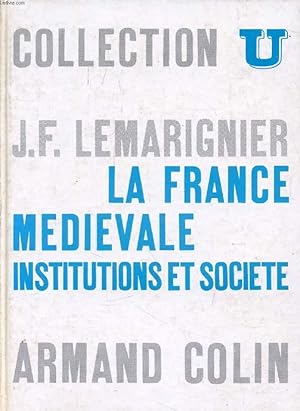 Bild des Verkufers fr LA FRANCE MEDIEVALE: INSTITUTIONS ET SOCIETES zum Verkauf von Le-Livre