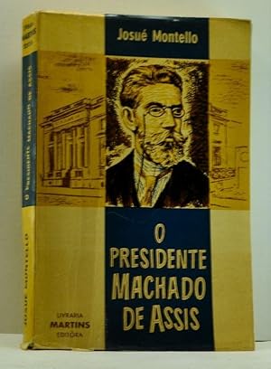O Presidente Machado de Assis (Portuguese language edition)
