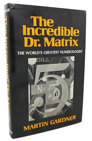 Seller image for THE INCREDIBLE DR. MATRIX : The World's Greatest Numerologist for sale by Rare Book Cellar