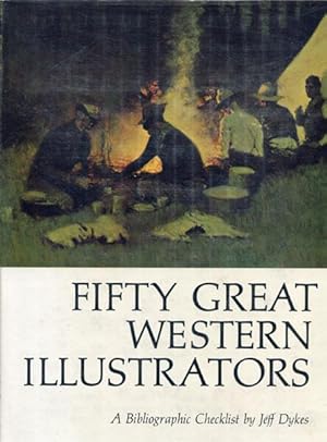 Seller image for FIFTY GREAT WESTERN ILLUSTRATORS. A BIBLIOGRAPHIC CHECKLIST. for sale by BUCKINGHAM BOOKS, ABAA, ILAB, IOBA