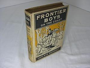 Seller image for THE FRONTIER BOYS ON THE COAST for sale by Frey Fine Books