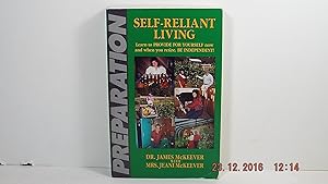 Imagen del vendedor de Self-Reliant Living: Learn to Provide for Yourself Now and When You Retire. a la venta por Gene The Book Peddler