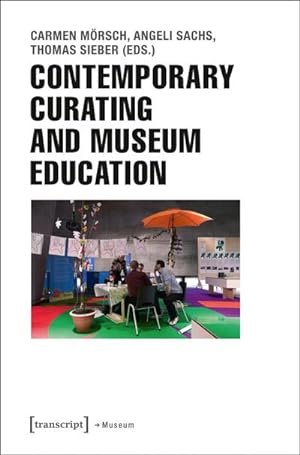 Bild des Verkufers fr Contemporary Curating and Museum Education zum Verkauf von AHA-BUCH GmbH