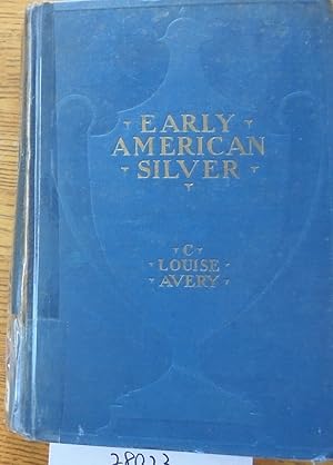 Image du vendeur pour Early American Silver (Century Library of American Antiques) mis en vente par Mullen Books, ABAA