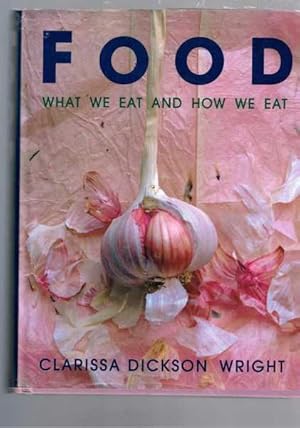 Imagen del vendedor de FOOD - What We Eat and How We Eat - A 20th Century Anthology a la venta por Berry Books