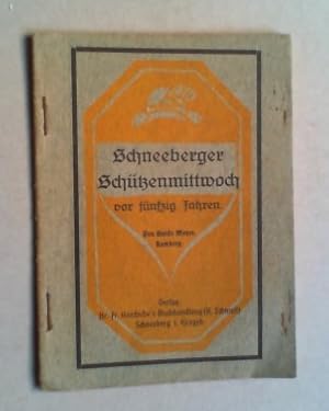 Imagen del vendedor de Schneeberger Schtzenmittwoch vor fnzig Jahren. a la venta por Antiquariat Sander