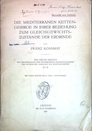 Seller image for Die mediterranen Kettengebirge in ihrer Beziehung zum Gleichgewichtszustande der Erdrinde; (SIGNIERTES EXEMPLAR); Des XXXVIII. Bandes der Abhandlungen der mathematisch-physischen Klasse der Schsischen Akademie der Wissenschaften No. II; for sale by books4less (Versandantiquariat Petra Gros GmbH & Co. KG)