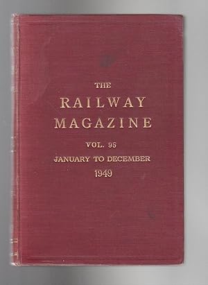 THE RAILWAY MAGAZINE. Volume 95. January to December 1949