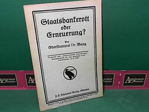 Staatsbankerott oder Erneuerung. (= Flugschrift aus Deutschlands Erneuerung. Monatsschrift für da...