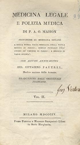Medicina legale e polizia medica di P.A.O. Mahon [.] Con alcune annotazioni del cittadino Fautrel...