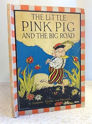 Imagen del vendedor de THE LITTLE PINK PIG AND THE BIG ROAD: And Other Exciting Adventures a la venta por Kubik Fine Books Ltd., ABAA