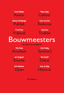 Seller image for Bouwmeesters. Het podium aan een generatie. isbn 9789056625788 for sale by Frans Melk Antiquariaat