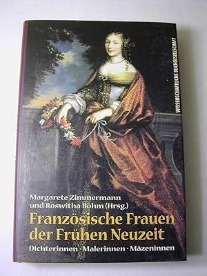 Seller image for Franzsische Frauen der frhen Neuzeit : Dichterinnen, Malerinnen, Mzeninnen for sale by Antiquariat Fuchseck