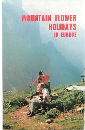 Immagine del venditore per Mountain flower holidays in Europe venduto da Acanthophyllum Books