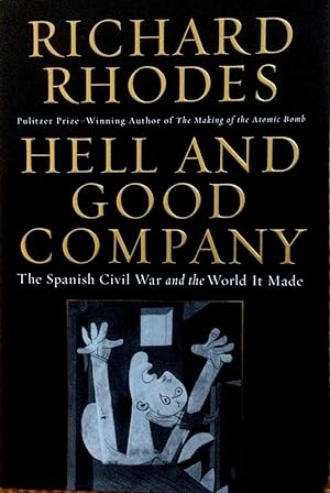Bild des Verkufers fr Hell and Good Company : The Spanish Civil War and the World It Made zum Verkauf von Bob Lemkowitz 