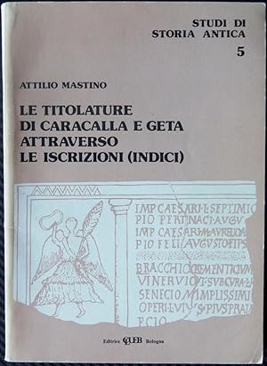 Le titolature di Caracalla e Geta attraverso le iscrizioni