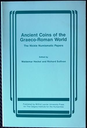 Ancient Coins of the Graeco-Roman World: The Nickle Numismatic Papers