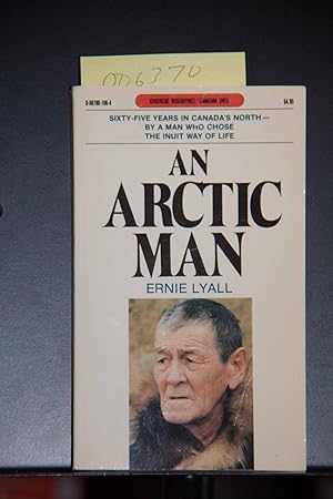Seller image for An Arctic Man: The classic account of sixty-five years in Canada's North for sale by Mad Hatter Bookstore