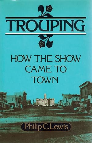 Seller image for Trouping How the Show Came to Town for sale by Books on the Boulevard