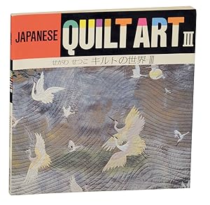 Bild des Verkufers fr Japanese Quilt Art III zum Verkauf von Jeff Hirsch Books, ABAA