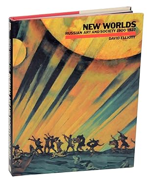 Imagen del vendedor de New Worlds: Russian Art and Society 1900-1937 a la venta por Jeff Hirsch Books, ABAA
