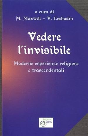 Immagine del venditore per Vedere l'invisibile. Moderne esperienze religiose e trascendentali. venduto da FIRENZELIBRI SRL