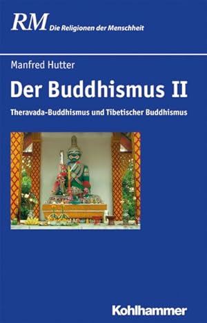 Seller image for Der Buddhismus II : Theravada-buddhismus Und Tibetischer Buddhismus -Language: german for sale by GreatBookPrices