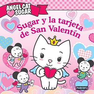 Seller image for Angel Cat Sugar. Sugar y la tarjeta de San Valentn for sale by LIBRERA SOLN