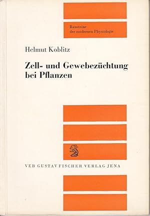 Bild des Verkufers fr Zell- und Gewebezchtung bei Pflanzen zum Verkauf von Antiquariat Jterbook, Inh. H. Schulze