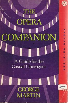 Seller image for The Opera Companion: A Guide For The Casual Operagoer for sale by Marlowes Books and Music