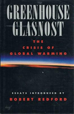 Bild des Verkufers fr Greenhouse Glasnost: The Crisis Of Global Warming zum Verkauf von Marlowes Books and Music