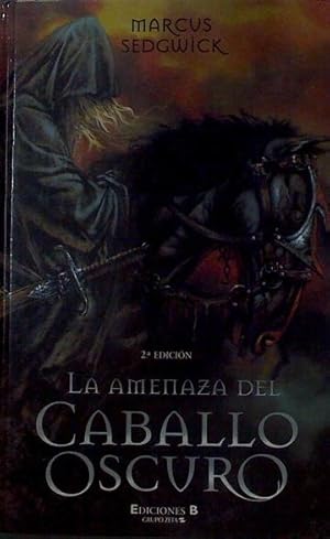 Imagen del vendedor de La amenaza del caballo oscuro a la venta por Almacen de los Libros Olvidados