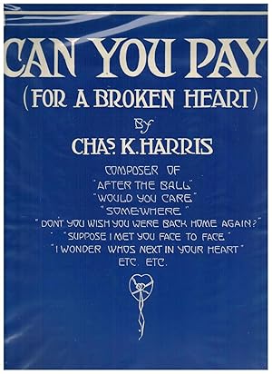 Seller image for CAN YOU PAY? (FOR A BROKEN HEART) for sale by Jim Hodgson Books