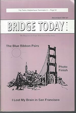 Imagen del vendedor de Bridge Today - The Magazine for People Who Play Bridge - March / April 1997 a la venta por MyLibraryMarket