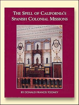 Bild des Verkufers fr The Spell of California's Spanish Colonial Missions zum Verkauf von Catron Grant Books