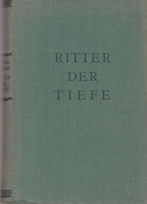 Ritter der tiefe. Übersetzt und bearbeitet von E.Freiherr v. Spiegel Kapitänleutnant a.D.