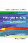 Politische Bildung : kommentierte Materialsammlung für die Fachhochschule. von ; Wolfgang Geierho...
