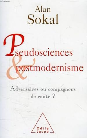 Seller image for PSEUDOSCIENCES ET POSTMODERNISME: ADVERSAIRES OU COMPAGNONS DE ROUTE ? for sale by Le-Livre