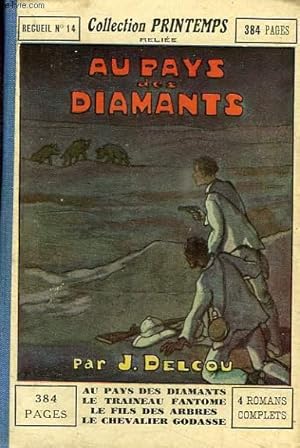 Image du vendeur pour AU PAYS DES DIAMANTS, LE TRAINEAU FANTOME, LES FILS DES ARBRES, LE CHEVALIER GODASSE mis en vente par Le-Livre