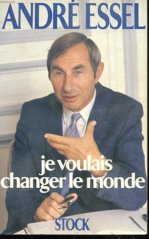 Seller image for JE VOULAIS CHANGER LE MONDE for sale by Le-Livre