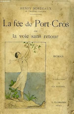 Seller image for LA FEE DE PORT-CROS OU LA VOIE SANS RETOUR. for sale by Le-Livre