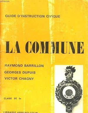 Seller image for GUIDE D'INSTRUCTION CIVIQUE. LA COMMUNE CLASSE DE 6e for sale by Le-Livre