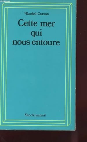 Bild des Verkufers fr CETTE MER QUI NOUS ENTOURE zum Verkauf von Le-Livre