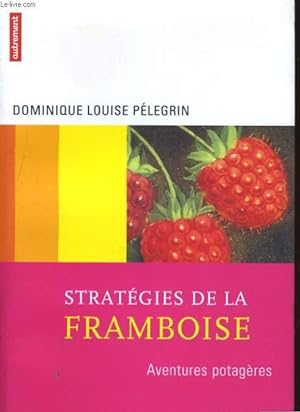 Bild des Verkufers fr STRATEGIES DE LA FRAMBOISE. AVENTURES POTAGERES zum Verkauf von Le-Livre