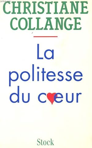 LA POLITESSE DU COEUR - ENVOI DE L'AUTEUR