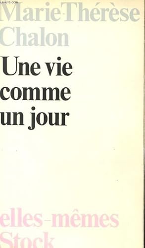 Seller image for UNE VIE COMME UN JOUR for sale by Le-Livre