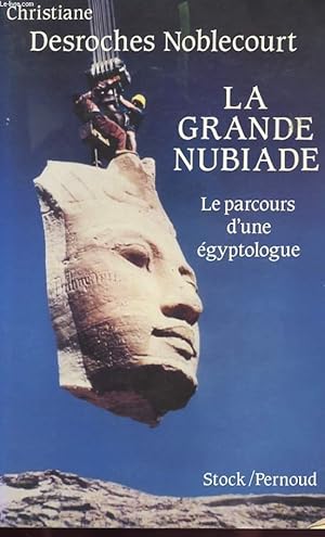 Seller image for LA GRANDE NUBIADE - LE PARCOURS D'UNE EGYPTOLOGUE for sale by Le-Livre