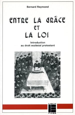 Entre la grace et la loi (Pratiques L&F)