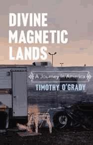 Divine Magnetic Lands: A Journey in America